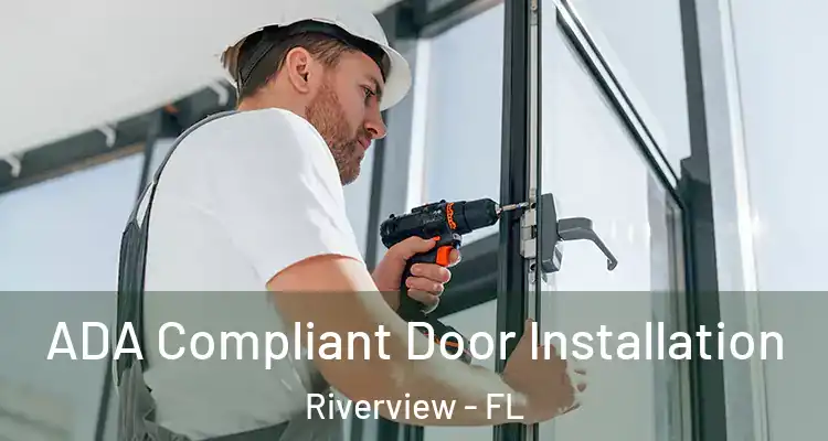  ADA Compliant Door Installation Riverview - FL
