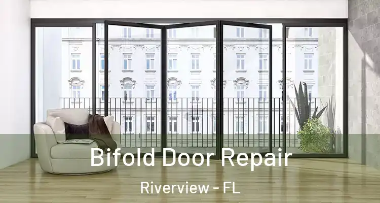  Bifold Door Repair Riverview - FL