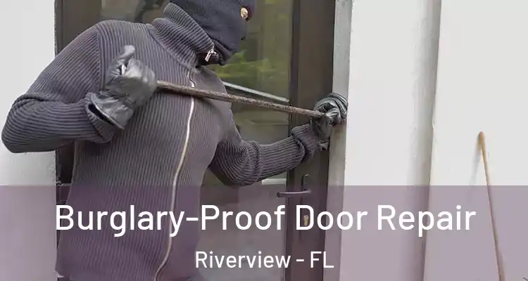  Burglary-Proof Door Repair Riverview - FL