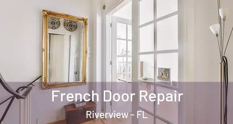  French Door Repair Riverview - FL
