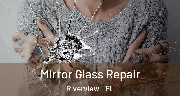  Mirror Glass Repair Riverview - FL