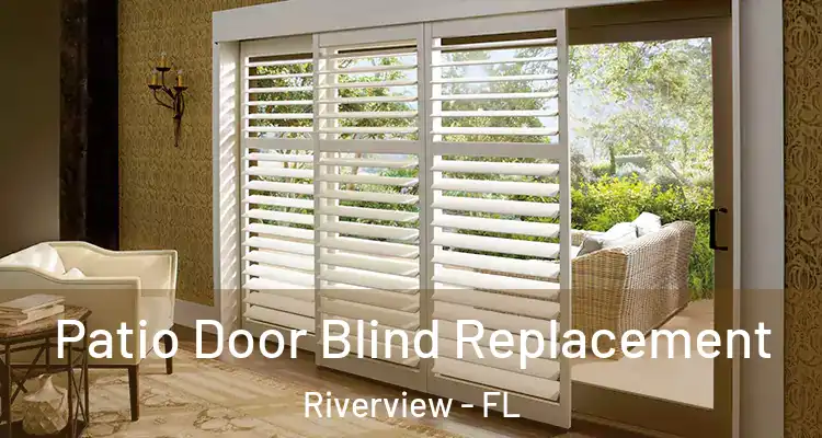 Patio Door Blind Replacement Riverview - FL
