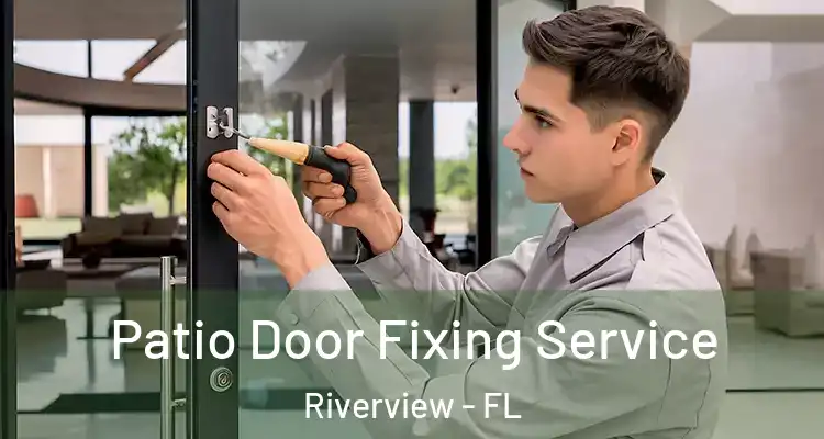  Patio Door Fixing Service Riverview - FL
