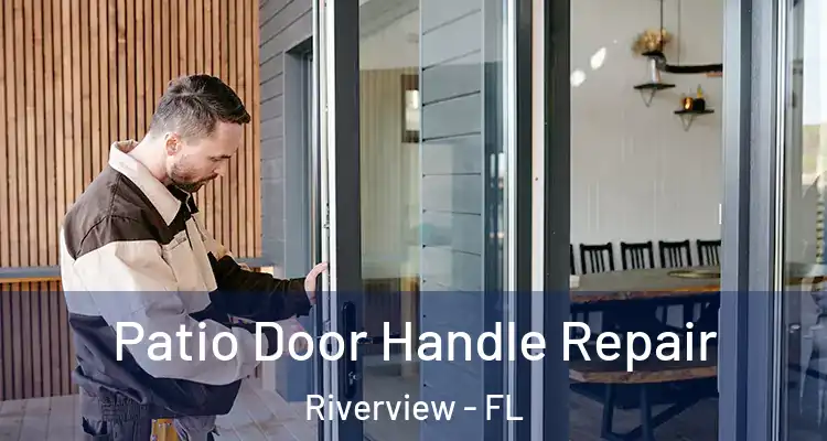  Patio Door Handle Repair Riverview - FL