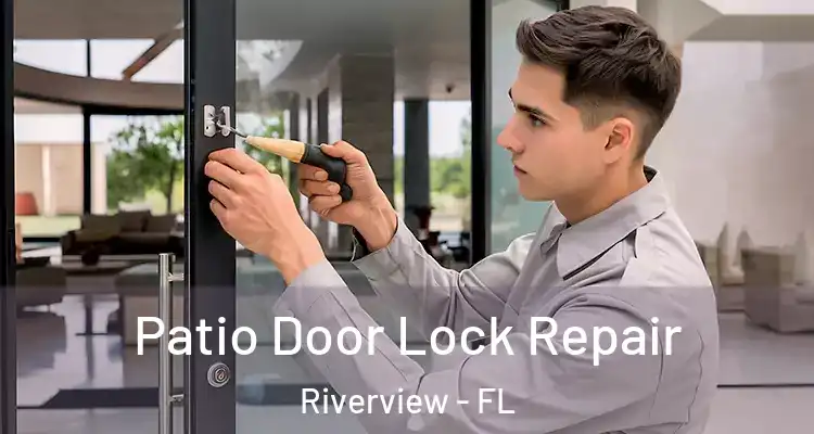 Patio Door Lock Repair Riverview - FL