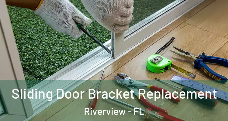  Sliding Door Bracket Replacement Riverview - FL