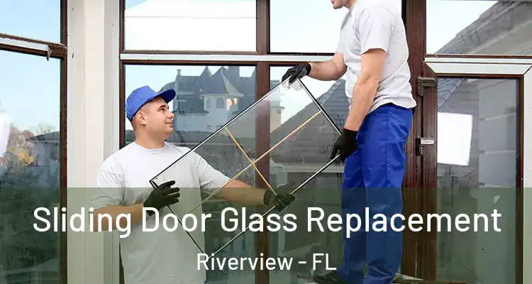  Sliding Door Glass Replacement Riverview - FL