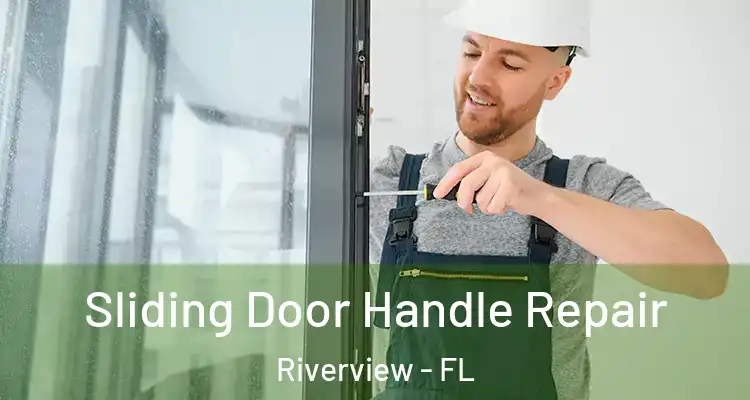  Sliding Door Handle Repair Riverview - FL