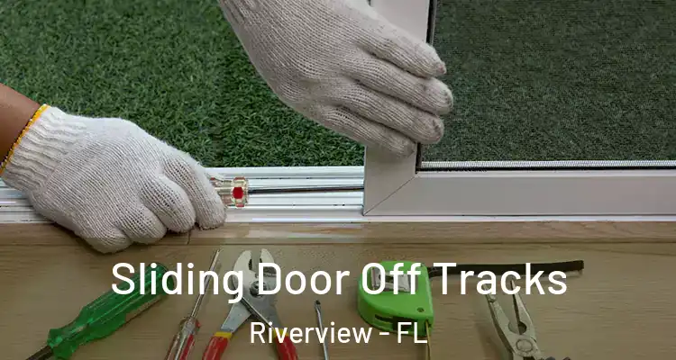  Sliding Door Off Tracks Riverview - FL