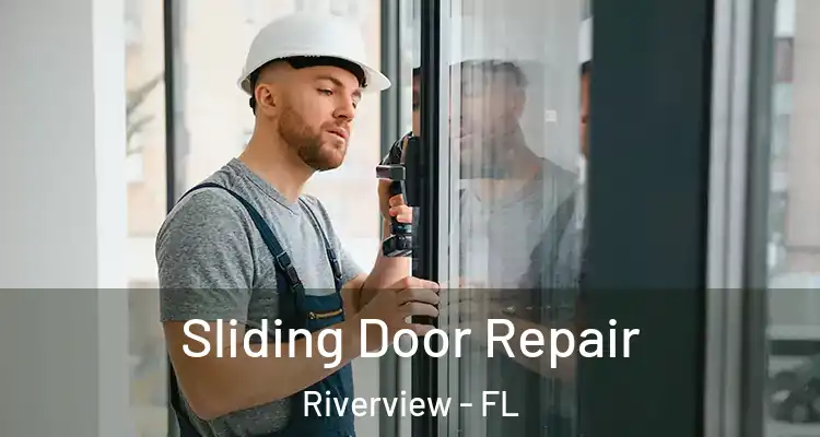  Sliding Door Repair Riverview - FL